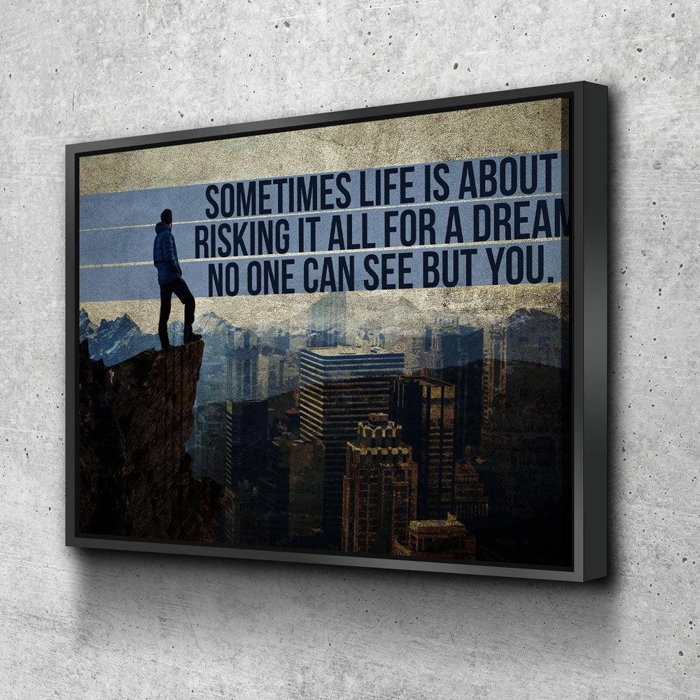 Risking It All For A Dream Canvas Wall Art, Motivational Quote