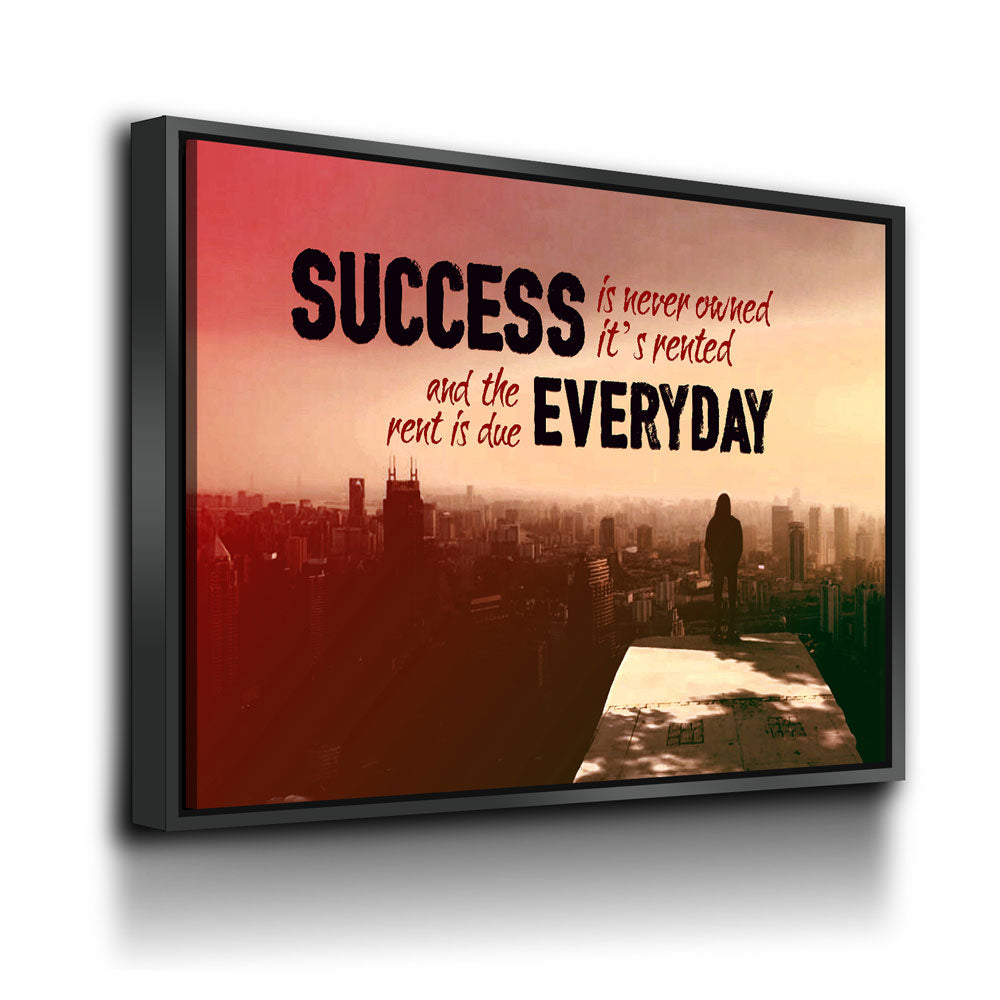 Success Is Never Owned Motivational Canvas Wall Art
