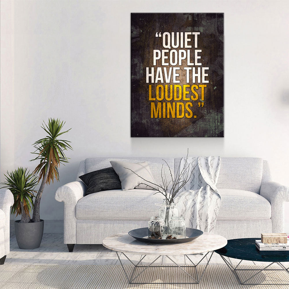 Quiet People Have The Loudest Minds Motivational Canvas