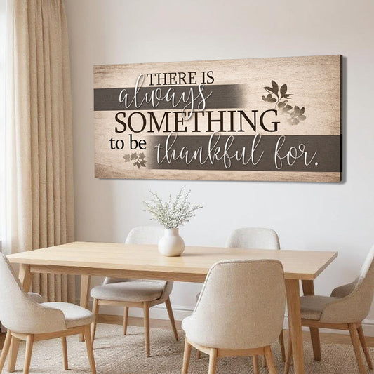 Always Something to Be Thankful For canvas shown in a styled room setting, view 2