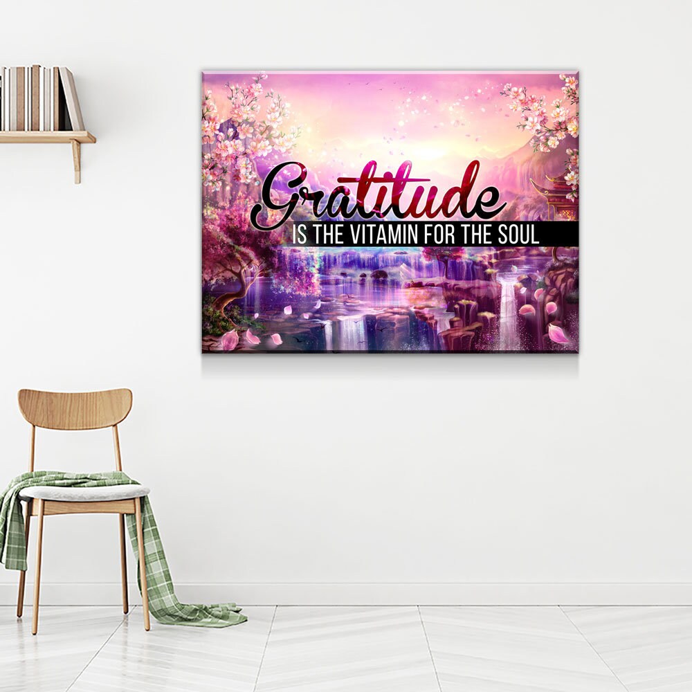 Gratitude Is The Vitamin For The Soul Canvas Wall Art