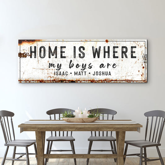 Home Is Where My Boys Are Family Canvas Sign IV