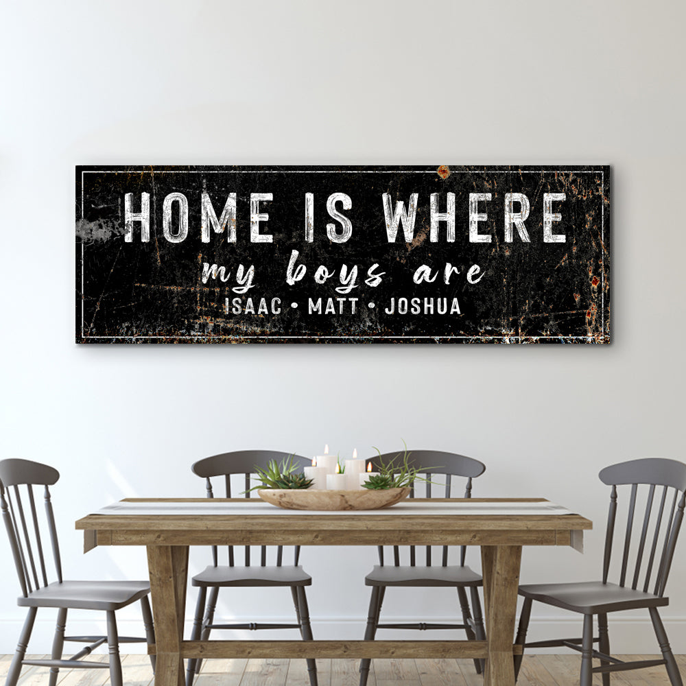 Home Is Where My Boys Are Family Canvas Sign IV