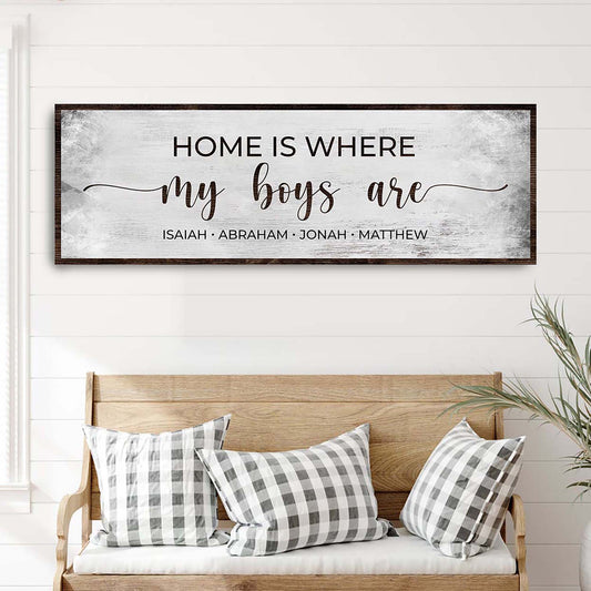 Home Is Where My Boys Are Canvas Sign II