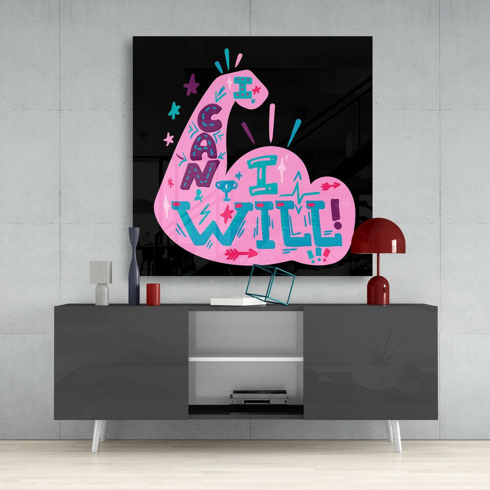 I Can I Will Glass Wall Art