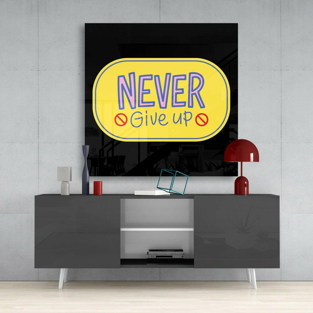 Never Give Up Glass Wall Art