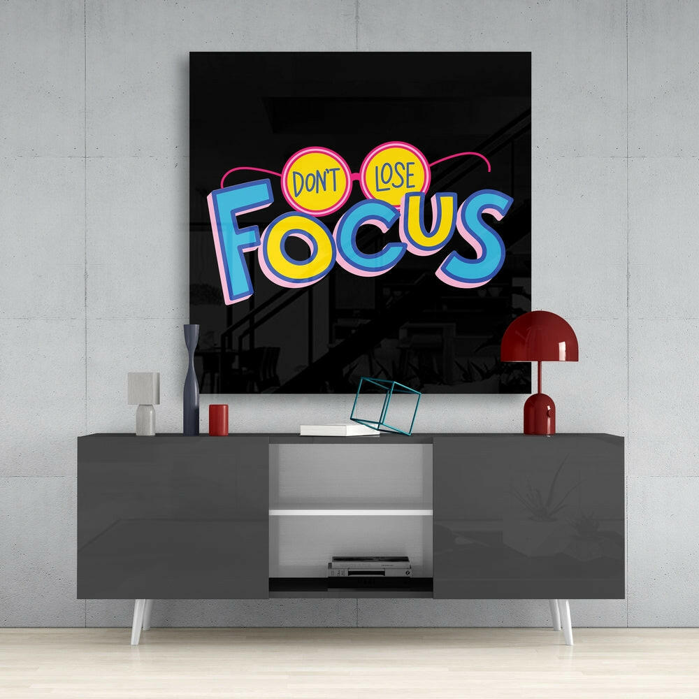 Don't Lose Focus Glass Wall Art