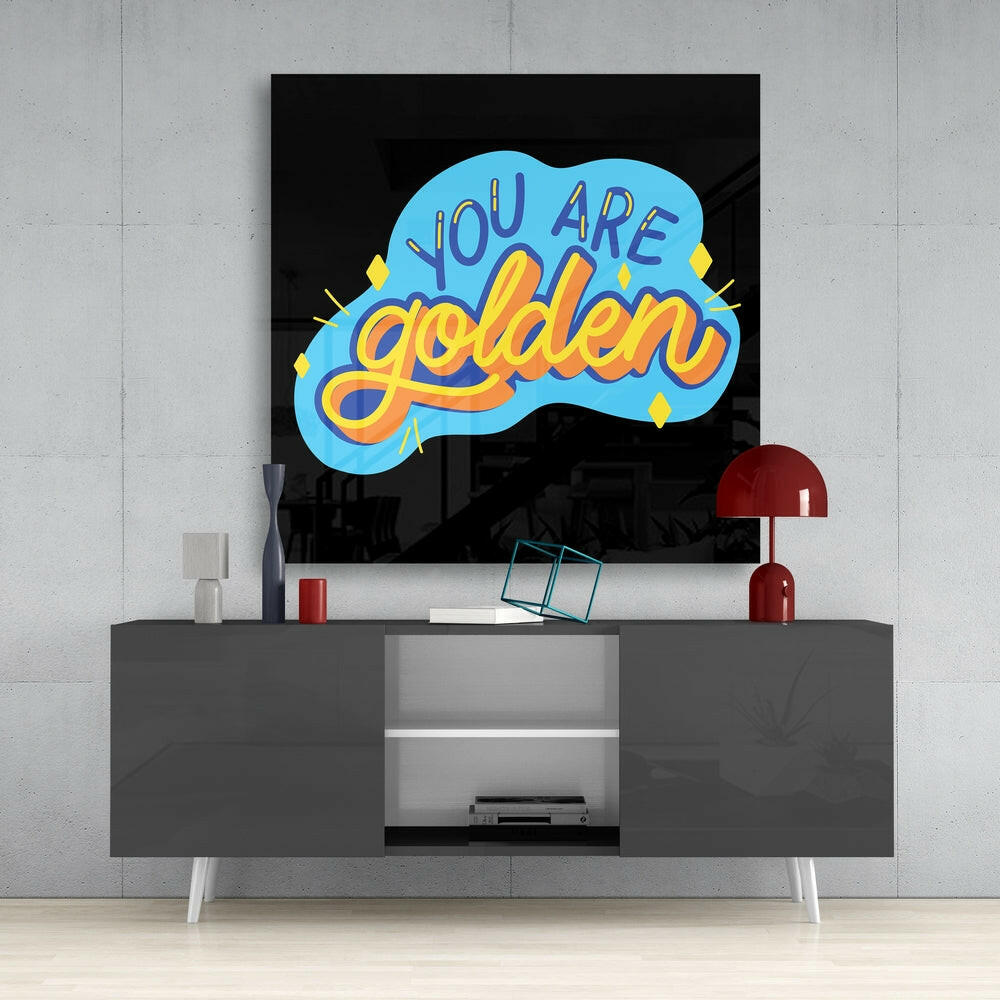 You Are Golden Glass Wall Art