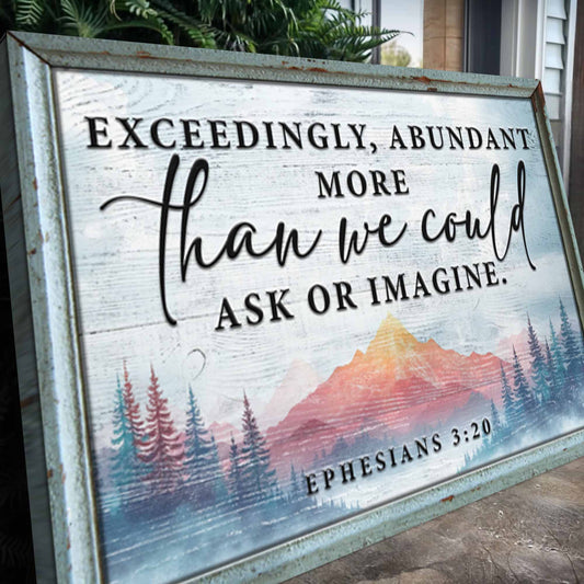 Ephesians 3:20 More Than We Could Ask Faith Canvas Sign