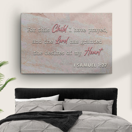 1 Samuel 1:27 For This Child I Have Prayed Faith Canvas Sign