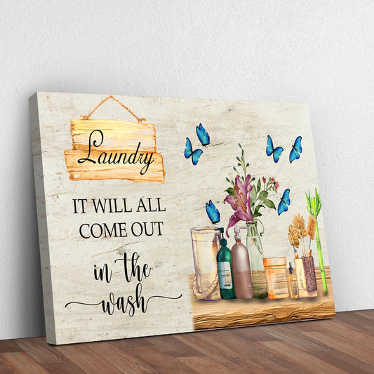 It Will All Come Out In The Wash Laundry Canvas Sign