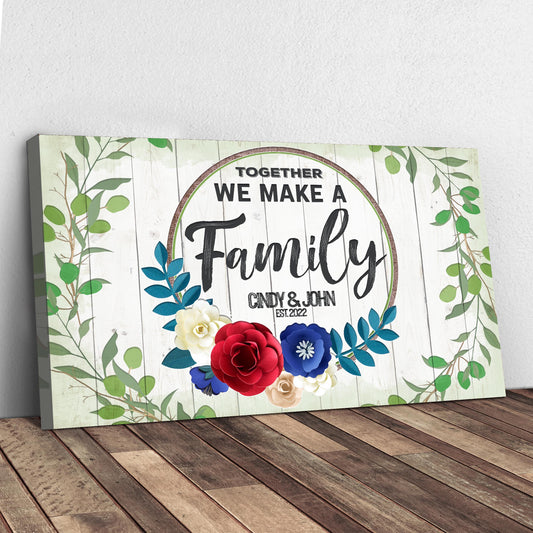 Together We Make A Family Canvas Sign