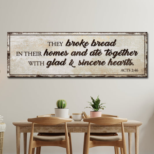 Acts 2:46 They Broke Bread In Their Homes Sign