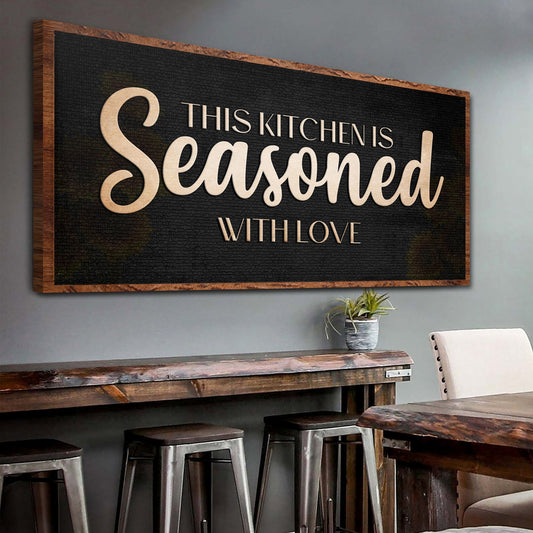 This Kitchen Is Seasoned With Love Canvas Sign