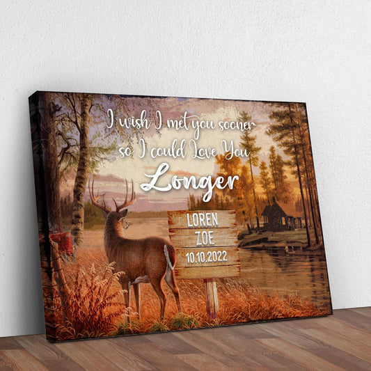 I Wish I Met You Sooner Couple Canvas Sign