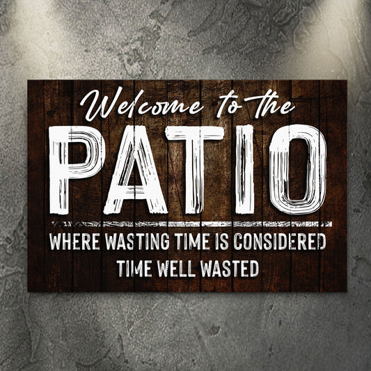 Welcome To The Patio Canvas Sign