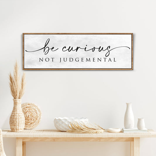 Be Curious Not Judgmental Script Sign canvas shown in a styled room setting, view 2