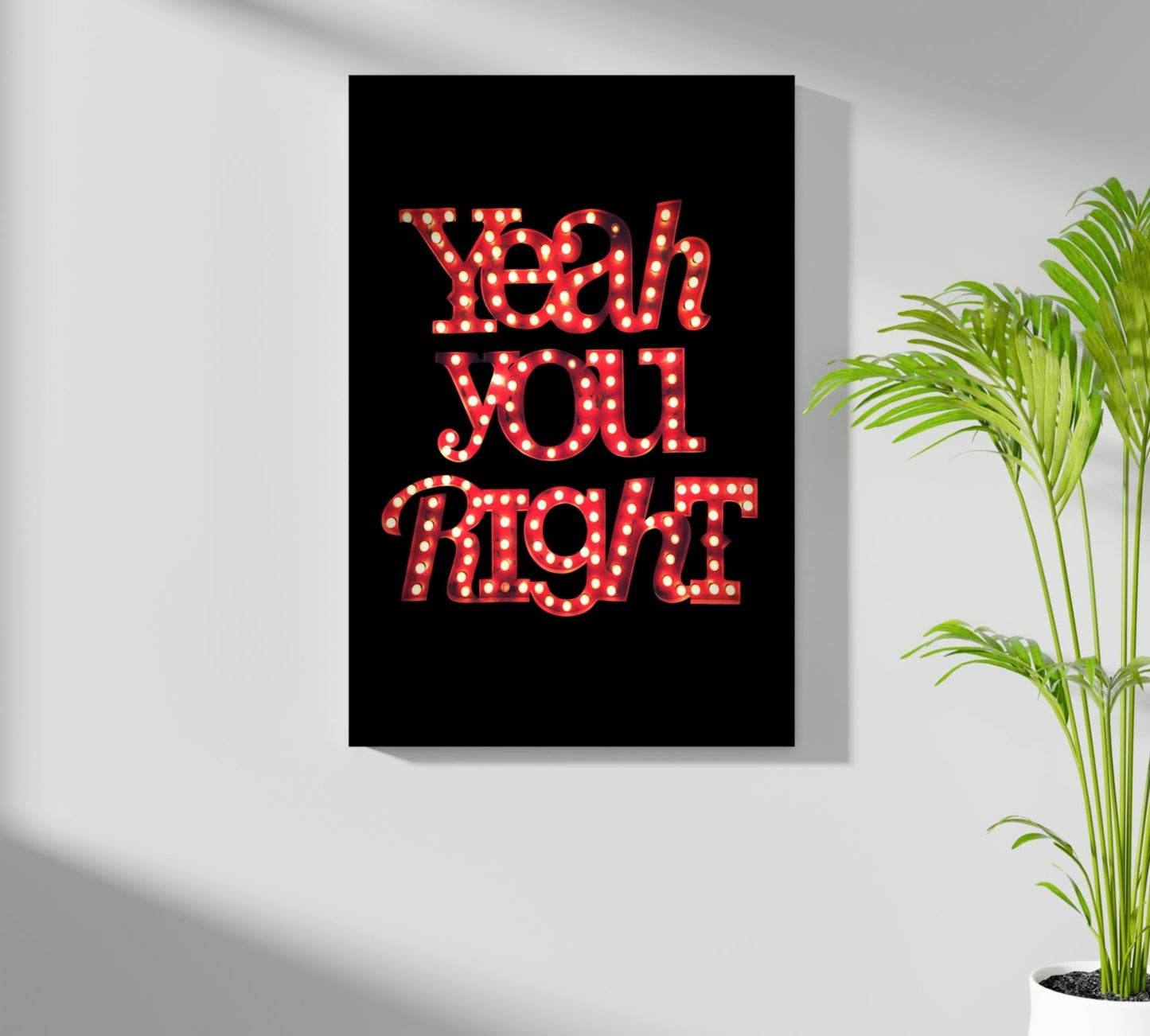 You Are Right Metal Wall Art