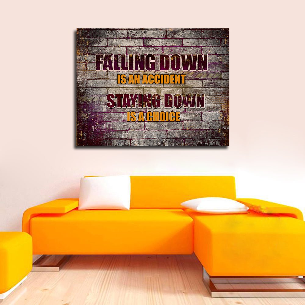 Staying Down Is A Choice Canvas Wall Art