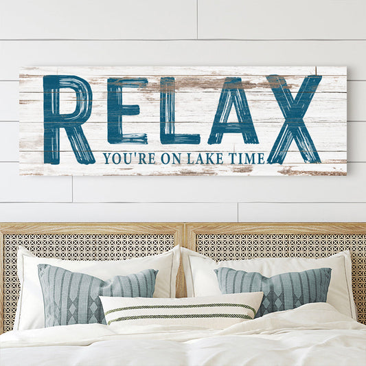 Relax You're on Lake Time Canvas Sign