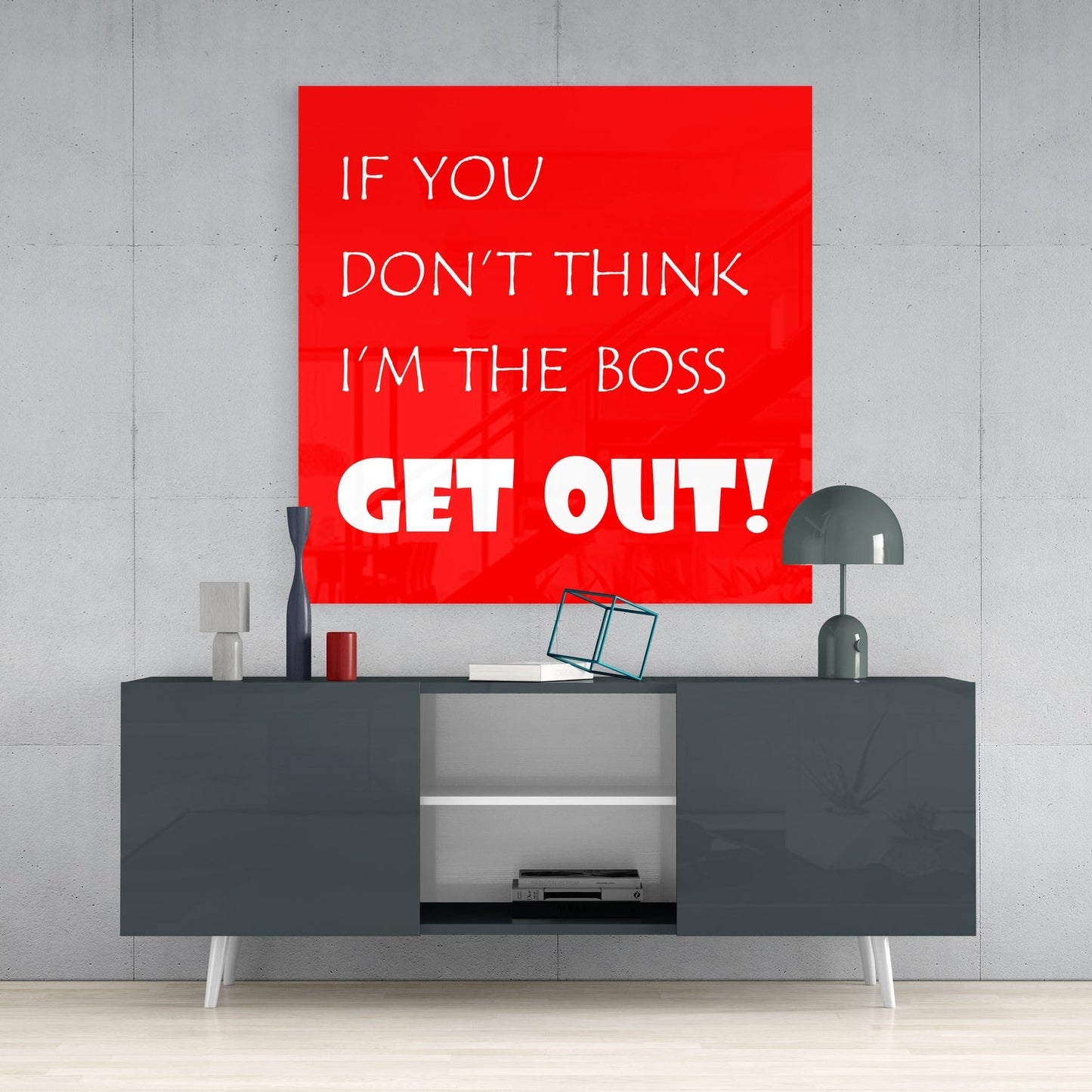 If I'm Not A Boss Glass Wall Art