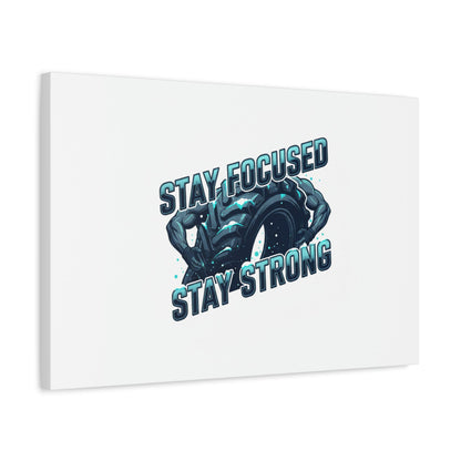 Stay Focused Stay Strong Gym Canvas Wall Art