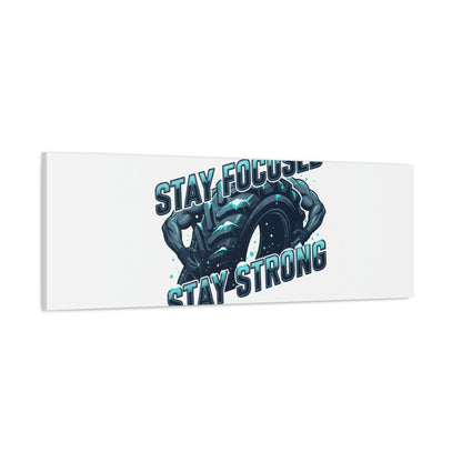 Stay Focused Stay Strong Gym Canvas Wall Art