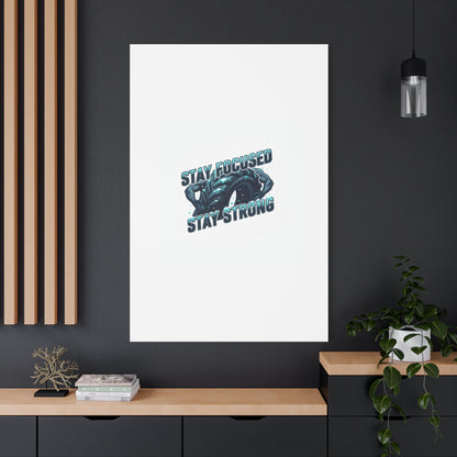 Stay Focused Stay Strong Gym Canvas Wall Art