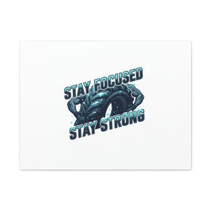 Stay Focused Stay Strong Gym Canvas Wall Art