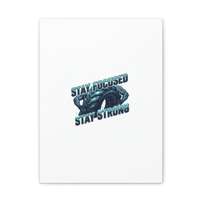 Stay Focused Stay Strong Gym Canvas Wall Art