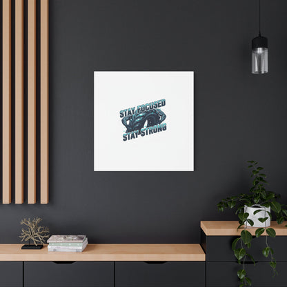 Stay Focused Stay Strong Gym Canvas Wall Art