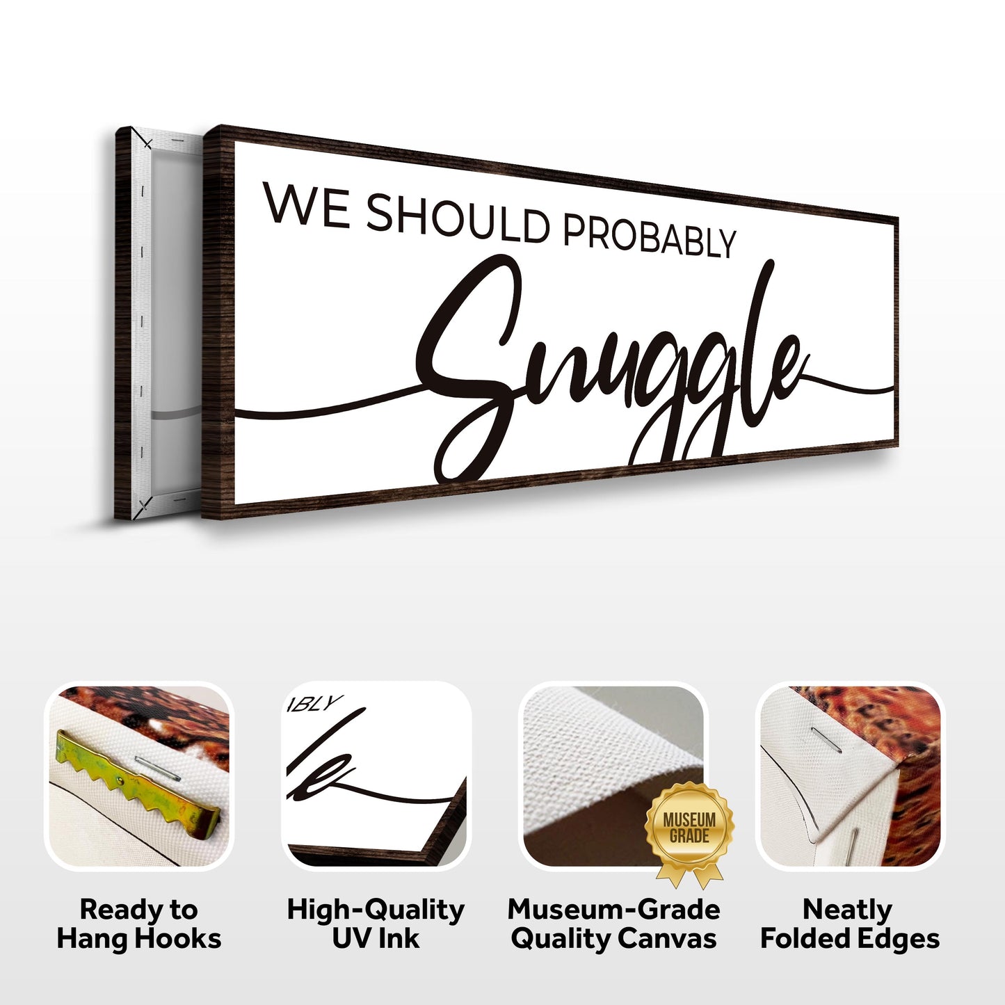 We Should Probably Snuggle Canvas Sign II