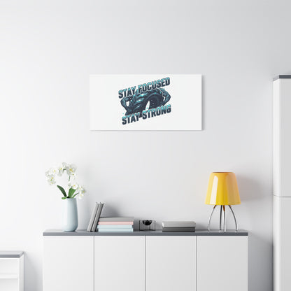 Stay Focused Stay Strong Gym Canvas Wall Art