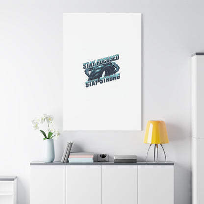 Stay Focused Stay Strong Gym Canvas Wall Art