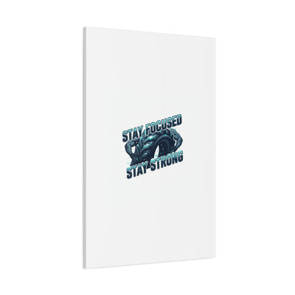Stay Focused Stay Strong Gym Canvas Wall Art