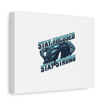 Stay Focused Stay Strong Gym Canvas Wall Art