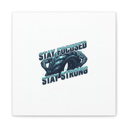 Stay Focused Stay Strong Gym Canvas Wall Art