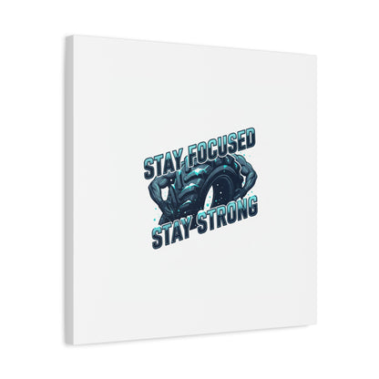 Stay Focused Stay Strong Gym Canvas Wall Art
