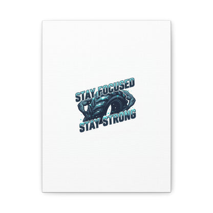 Stay Focused Stay Strong Gym Canvas Wall Art