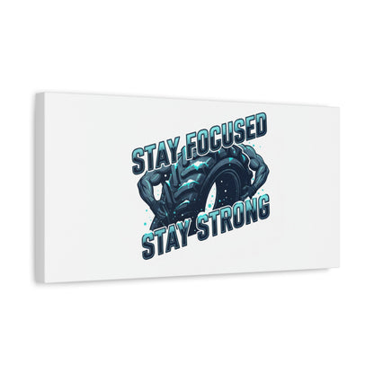 Stay Focused Stay Strong Gym Canvas Wall Art