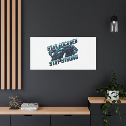 Stay Focused Stay Strong Gym Canvas Wall Art
