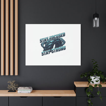 Stay Focused Stay Strong Gym Canvas Wall Art