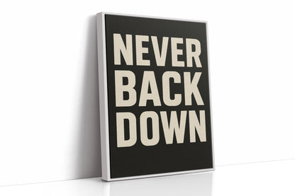 Never Back Down Motivational Typography Wall Art