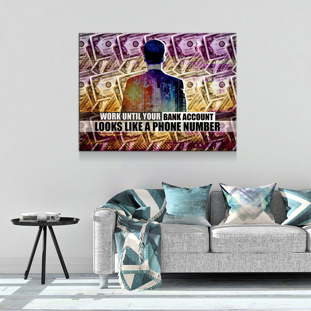 Work Until Your Bank Account Motivational Wall Art