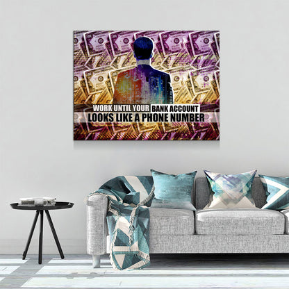 Work Until Your Bank Account Motivational Wall Art