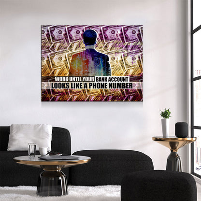 Work Until Your Bank Account Motivational Wall Art
