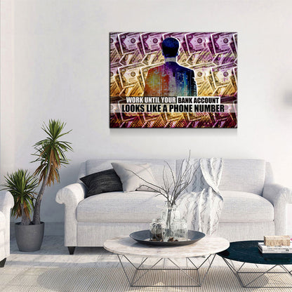 Work Until Your Bank Account Motivational Wall Art