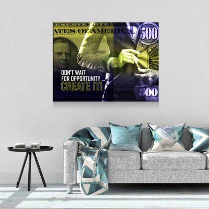 Don't Wait For Opportunity Motivational Canvas