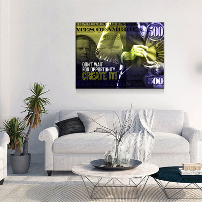 Don't Wait For Opportunity Motivational Canvas