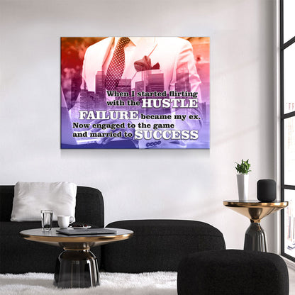 When I Started Flirting With The Hustle Canvas Wall Art